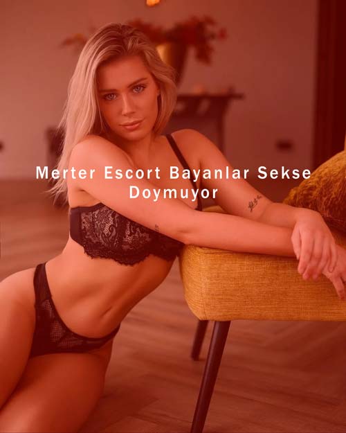 Merter Escort Bayanlar Sekse Doymuyor